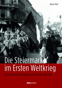 Buch Die Steiermark im Ersten Weltkrieg