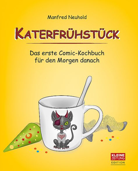 Katerfrühstück - Das erste Comic-Kochbuch für den Morgen danach von Kleine Zeitung Edition.