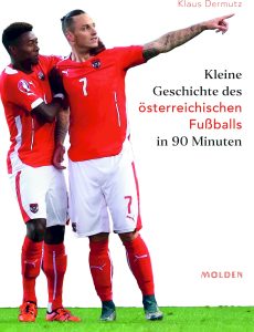 Buch Kleine Geschichte des österreichischen Fußballs in 90 Minuten