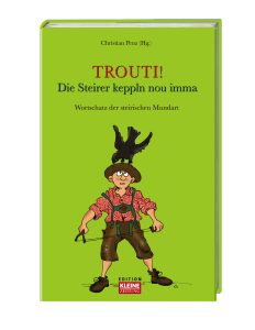 Buch Trouti! Wortschatz der steirischen Mundart.