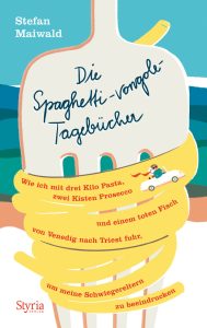 Die Spaghetti-vongole-Tagebücher von Stefan Maiwald