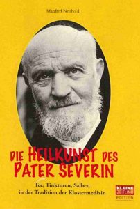 Die Heilkunst des Pater Severin